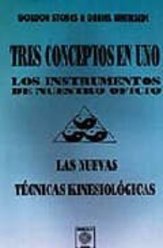 tres conceptos en uno : los instrumentos de nuestro oficio. tecni cas kinesiologicas-gordon stokes-9788488769022