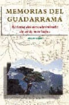 memorias del guadarrama: historia del descubrimiento de unas mont añas-9788489411722