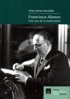 francisco alonso. otra cara de la modernidad-c. alonso gonzalez-9788489457522
