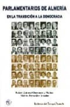 parlamentarios de almeria en la transicion a la democracia (prolo go de octavio ruiz-manjon cabeza)-9788489606722