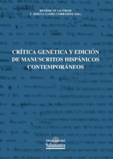genética y edición de manuscritos hispánicos contemporáneos (ebook)-benedicte vauthier-jimena gamba corradine-9788490121122