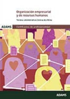 organizacion empresarial y de recursos humanos (certificado de pr ofesionalidad de operaciones auxiliares de servicios administrativos)-9788490256022