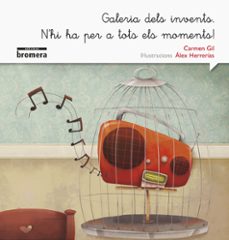 galaria dels invents. n hi ha per a tots els moments! -manuscrita --carmen gil-9788490265222