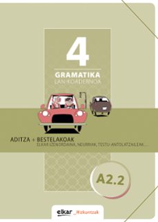 gramatika lan koadernoa 4 (a2.2) aditza + bestelakoak-9788490277522