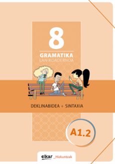 gramatika lan-koadernoa 8 (a1.2) deklinabidea+sintaxia-9788490278222