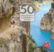 catalunya 50 excursions inoblidables-9788490346822