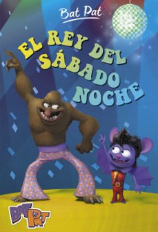 el rey del sabado noche (bat pat 6)-roberto pavanello-9788490436622