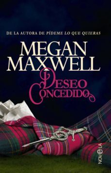 deseo concedido (saga las guerreras maxwell 1)-megan maxwell-9788490600122
