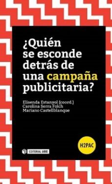¿quien se esconde detras de una campaña publicitaria?-elisenda (coord.) estanyol-9788490646922
