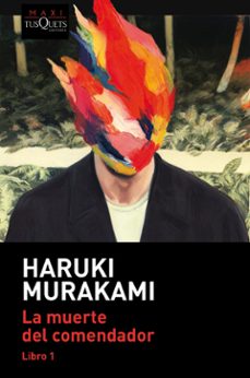 la muerte del comendador (libro 1)-haruki murakami-9788490668122