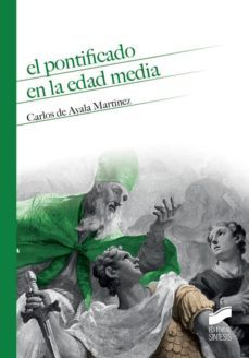 el pontificado en la edad media (ebook)-carlos de ayala martinez-9788490779422