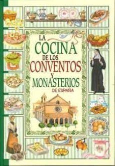 la cocina de los conventos y monasterios de españa (cartone)-9788490871522