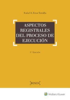 aspectos registrales del proceso de ejecucion 3ª ed.-rafael a. rivas torralba-9788490901922
