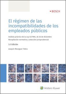 el regimen de las incompatibilidades de los empleados publicos (3.ª edicion) (ebook)-joaquin meseguer yebra-9788490903322