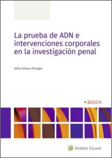 la prueba de adn e intervenciones corporales en la investigacion penal (ebook)-sofia frieyro elicegui-9788490904022