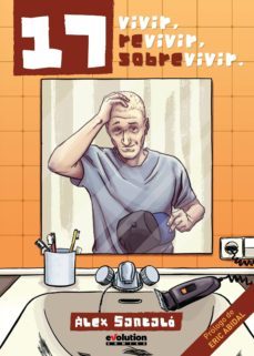 17 - vivir, revivir, sobrevivir-alex santalo-9788490940822