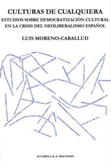 culturas de cualquiera (ebook)-luis moreno caballud-9788491141822
