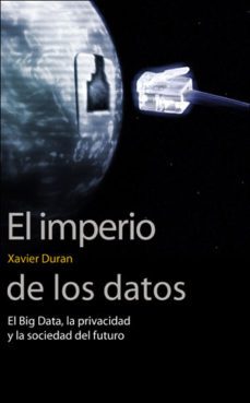 el imperio de los datos-xavier duran i escriba-9788491343622