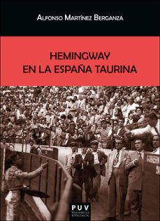 hemingway en la españa taurina-santiago m. martinez arias-9788491348122