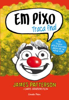 em pixo 5. traca final-james patterson-chris grabenstein-9788491374022