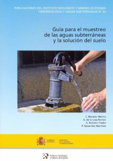 guia para el muestreo de las aguas subterraneas y la solucion del suelo-luis moreno merino-9788491380122