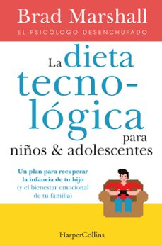 la dieta tecnologica para niños y adolescentes-brad marshall-9788491396222