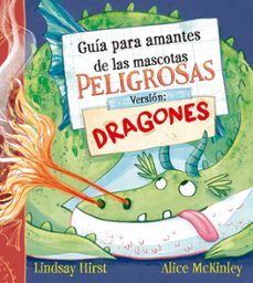 guia para amantes de las mascotas peligrosas. version: dragones-9788491458722