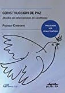 construccion de paz: diseño de intervencion en conflictos-franco conforti-9788491480822