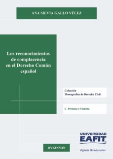 los reconocimientos de complacencia en el derecho comun español. (ebook)-ana silvia gallo velez-9788491482222