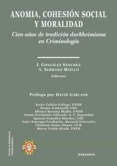 anomia, cohesion social y moralidad.cien años de tradicion durkheimiana en criminologia (ebook)-ignacio gonzalez sanchez-9788491488422