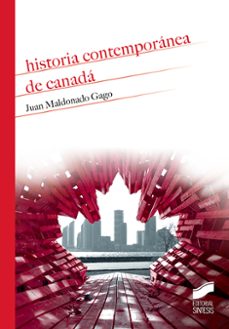 historia contemporanea de canada-juan maldonado gago-9788491712022