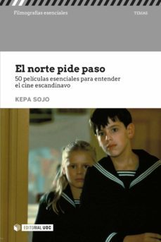 el norte pide paso. 50 películas esenciales para entender el cine escandinavo (ebook)-kepa sojo gil-9788491808022