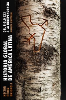 historia global de america latina, 2010-1810-hector perez brignoli-9788491811022