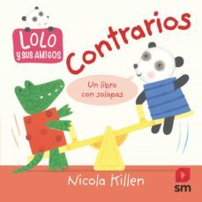 lolo y sus amigos :contrarios-nicola killen-9788491820222