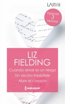 cuando amar es un riesgo; un vecino irresistible; abre el corazon-9788491880622