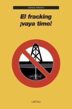 el fracking vaya timo-manuel peinado-9788492422722