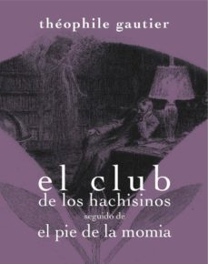 club de los hachisinos seguido de el pie de la momia-9788492607822