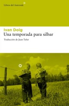 una temporada para silbar-ivan doig-9788492663422
