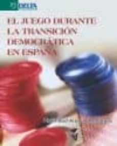 el juego durante la transicion democratica en españa-natividad araque hontagas-9788492954322