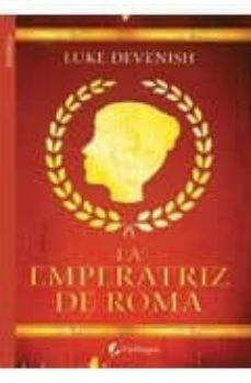 la emperatriz de roma-luke devenish-9788492967322