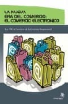 la nueva era del comercio: el comercio electronico-eloy seoane balado-9788493454722