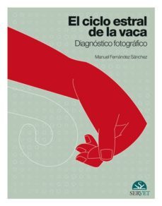 el ciclo estral de la vaca: diagnostico fotografico-manuel carlos fernandez sanchez-9788493597122