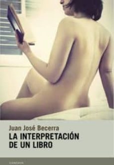 la interpretacion de un libro-juan jose becerra-9788493890322