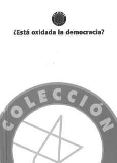 ¿esta oxidada la democracia?-9788493958022