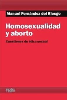 homosexualidad y aborto-manuel fernandez del riesgo-9788494035722