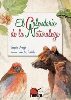 el calendario de la naturaleza-joaquin araujo-juan manuel varela-9788494044922