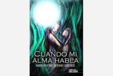 cuando mi alma habla-maria antonia moyano oliveros-9788494174322