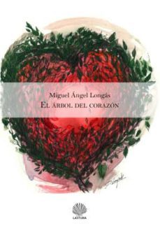 el arbol del corazon-miguel angel longas acin-9788494263422