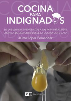 cocina para indignados-jaime lopez fernandez-9788494343322