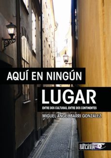 aqui en ningun lugar-miguel angel barri gonzalez-9788494346422